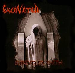 Excavated : Blinded by Faith